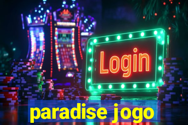 paradise jogo